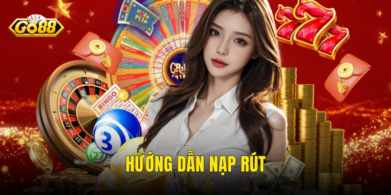 Hướng dẫn nạp rút