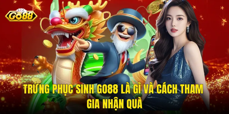Trứng Phục Sinh Go88 Là Gì Và Cách Tham Gia Nhận Quà