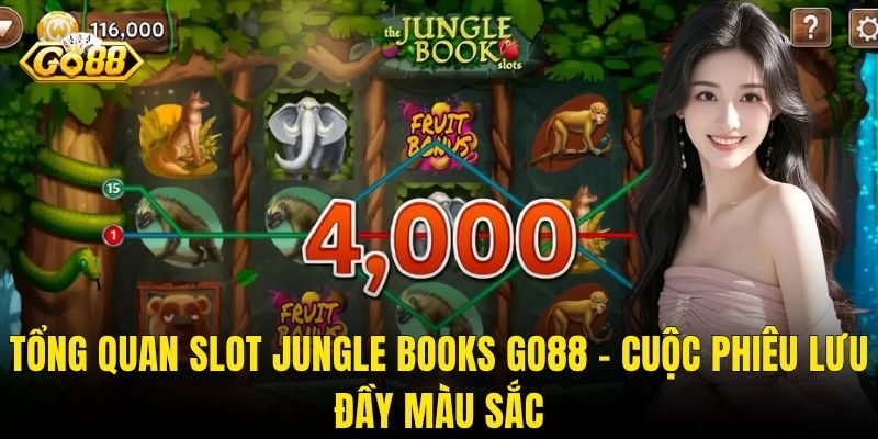 Tổng Quan Slot Jungle Books Go88 – Cuộc Phiêu Lưu Đầy Màu Sắc